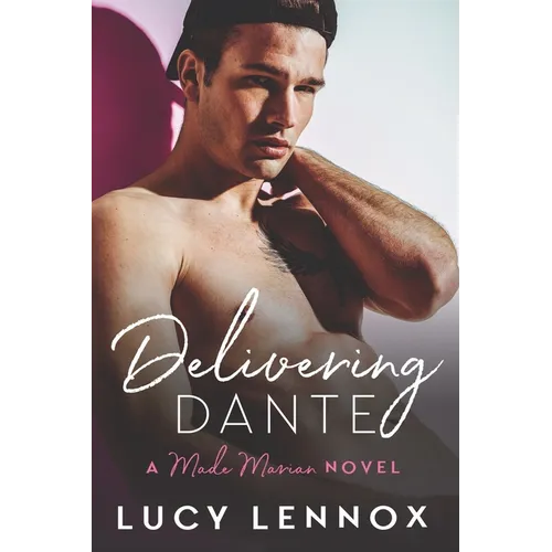 Delivering Dante: A Made Marian Novel