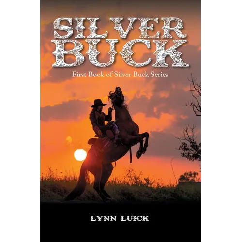 Silver Buck: First Book of Silver Buck Series