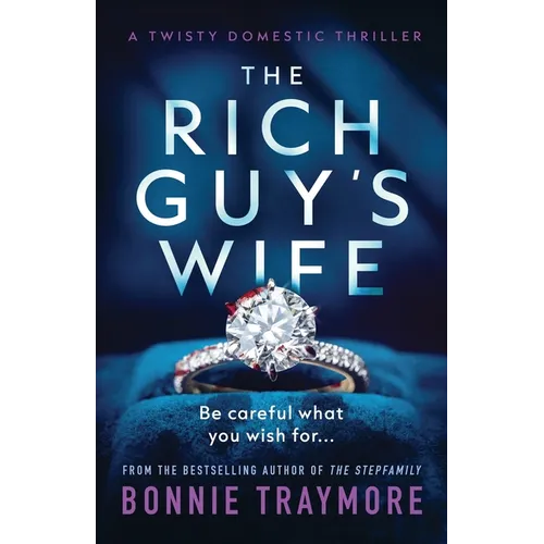 The Rich Guy's Wife: A Twisty Domestic Thriller