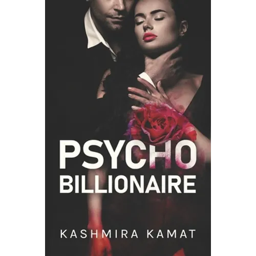 Psycho Billionaire: A Dark Romance
