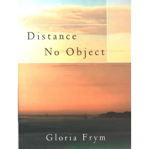 Distance No Object: Stories