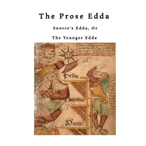 The Prose Edda: Snorre's Edda, or the Younger Edda