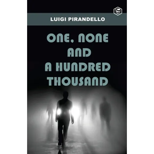 One, None and a Hundred Thousand