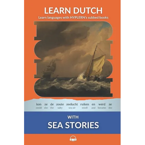 Learn Dutch with Sea Stories: Interlinear Dutch to English