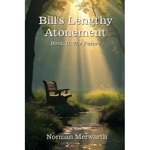 Bill's Lengthy Atonement: The Future