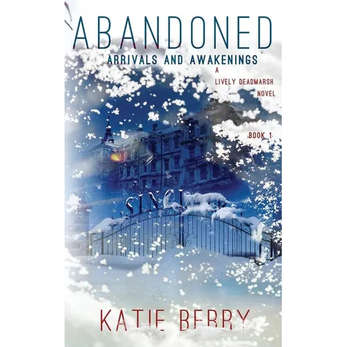ABANDONED A Lively Deadmarsh Novel