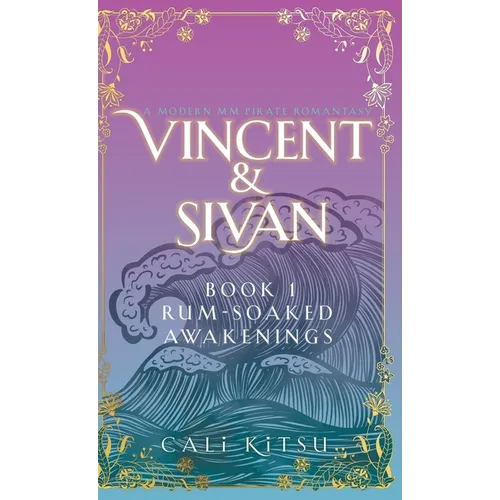 Vincent & Sivan: Book 1: Rum-Soaked Awakenings