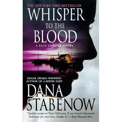 Whisper to the Blood: A Kate Shugak Novel
