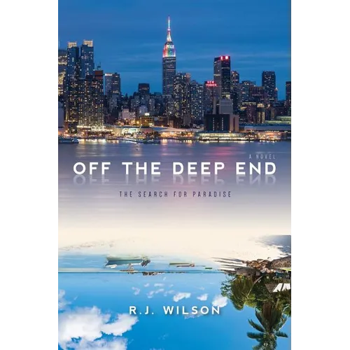 Off the Deep End: The Search for Paradise a Novel