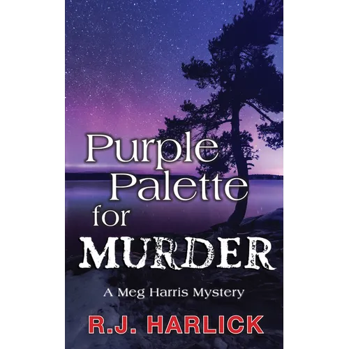 Purple Palette for Murder: A Meg Harris Mystery