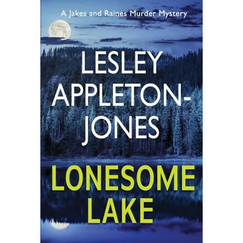 Lonesome Lake: A Burning Cabin... A Missing Person... The Hunt is on