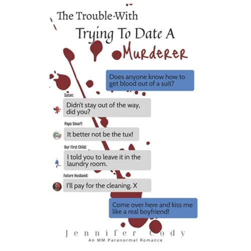 The Trouble with Trying to Date a Murderer