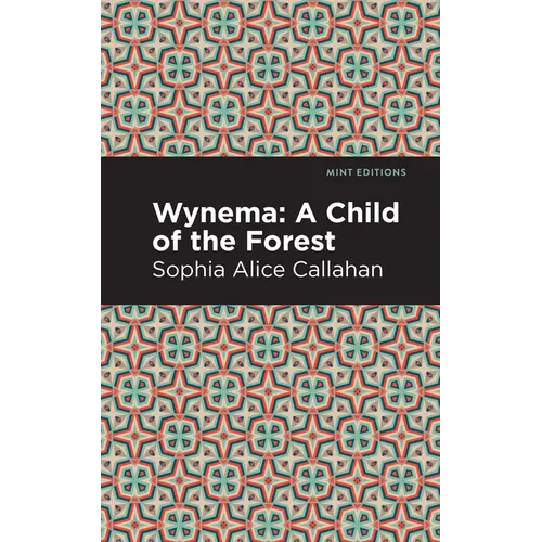 Wynema: A Child of the Forest