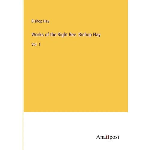 Works of the Right Rev. Bishop Hay: Vol. 1