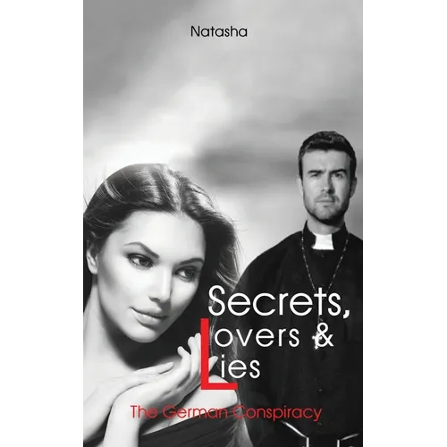 Secrets, Lovers & Lies: The German Conspiracy