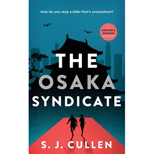 The Osaka Syndicate: The Hunter & Higashi Mysteries - Book 2