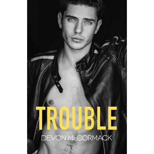 Trouble