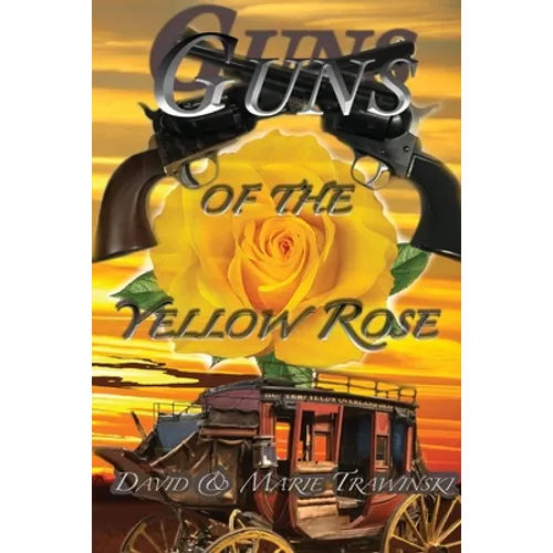 Guns of the Yellow Rose