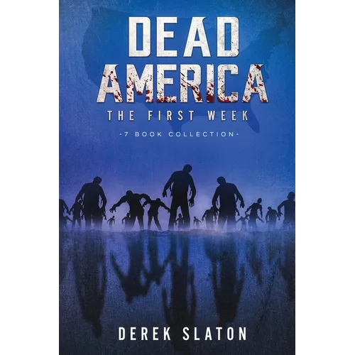 Dead America: The First Week - 7 Book Collection