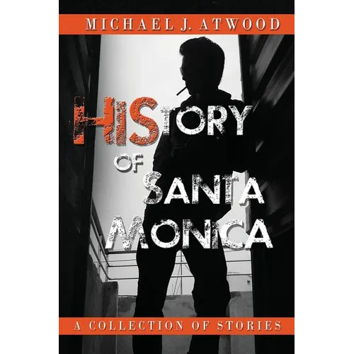 HiStory of Santa Monica: Stories