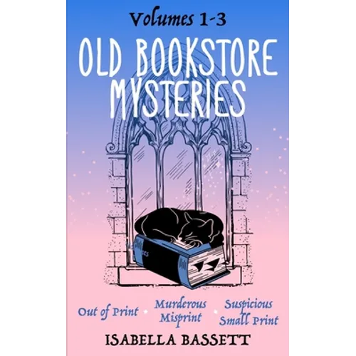 The Old Bookstore Mysteries: Volumes 1-3