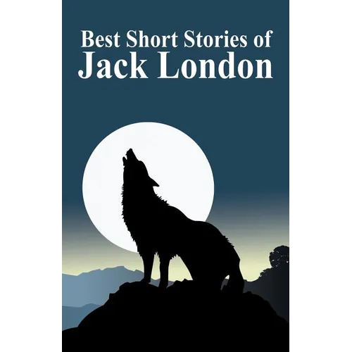 The Best Short Stories of Jack London