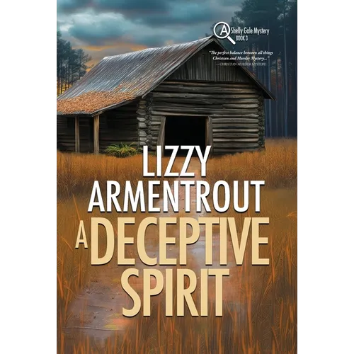 A Deceptive Spirit: A Shelly Gale Mystery