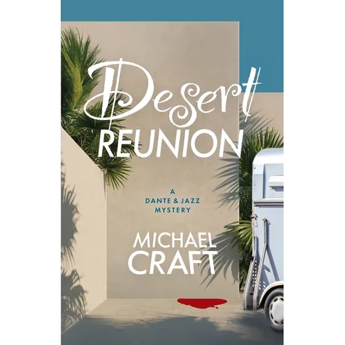 Desert Reunion: A Dante & Jazz Mystery