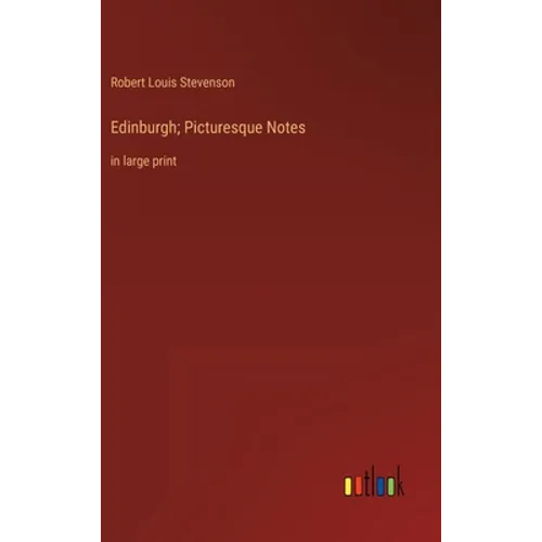 Edinburgh; Picturesque Notes: in large print