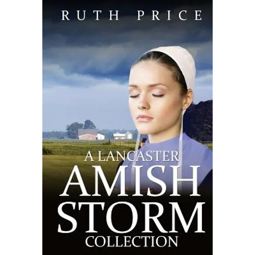 A Lancaster Amish Storm Collection