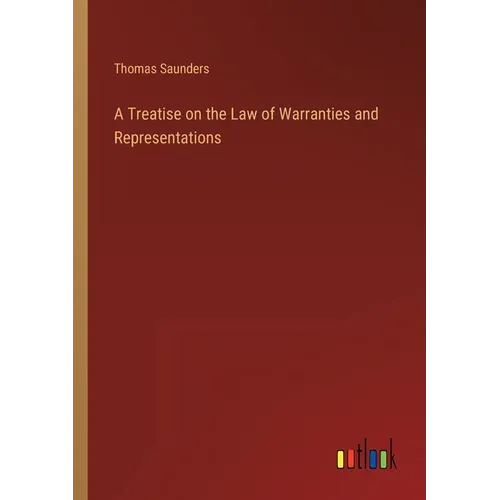 A Treatise on the Law of Warranties and Representations