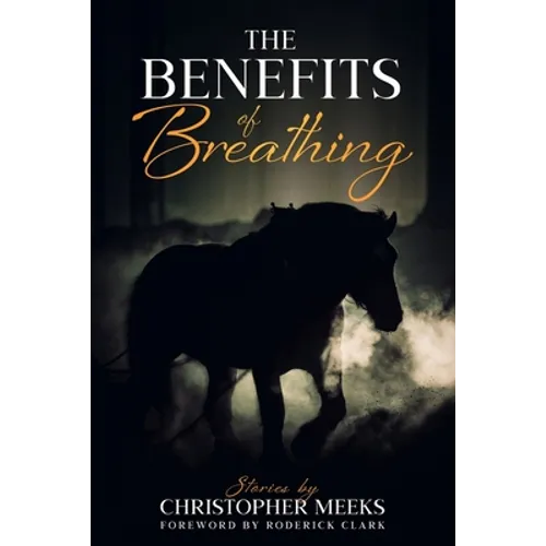 The Benefits of Breathing: and Other Stories