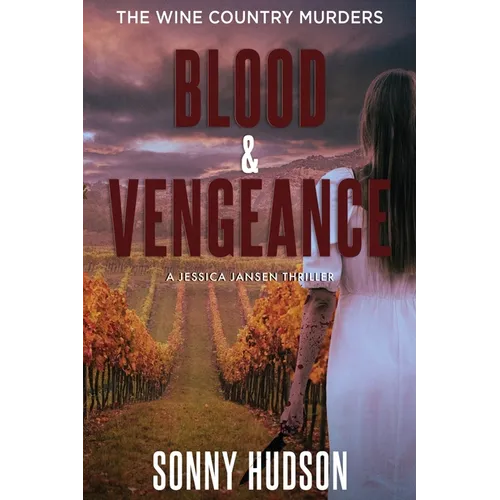 Blood & Vengeance: The Wine Country Murders