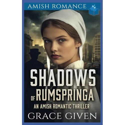 Shadows of Rumspringa: An Amish Romantic Thriller