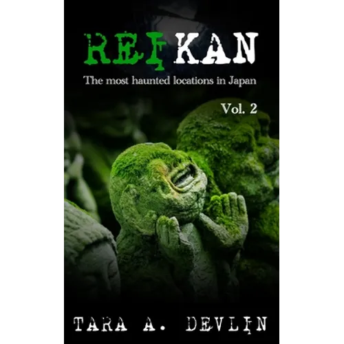 Reikan: The most haunted locations in Japan: Volume Two