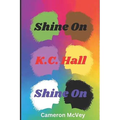 Shine on, K.C. Hall, Shine On