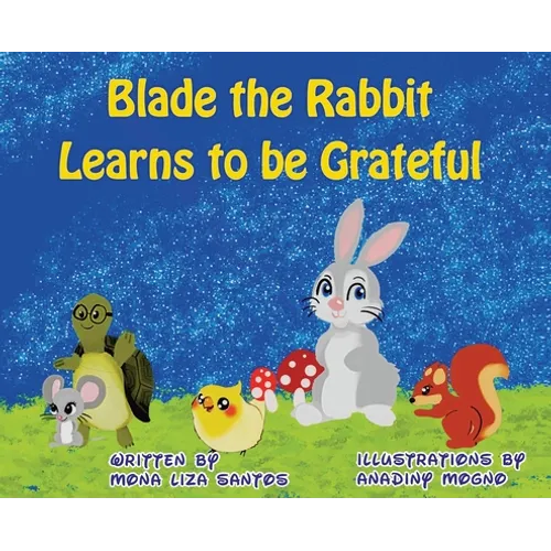 Blade the Rabbit Learns to be Grateful