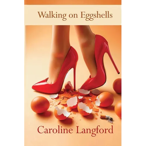 Walking on Eggshells