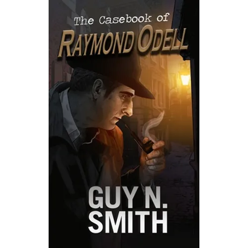 The Casebook of Raymond Odell