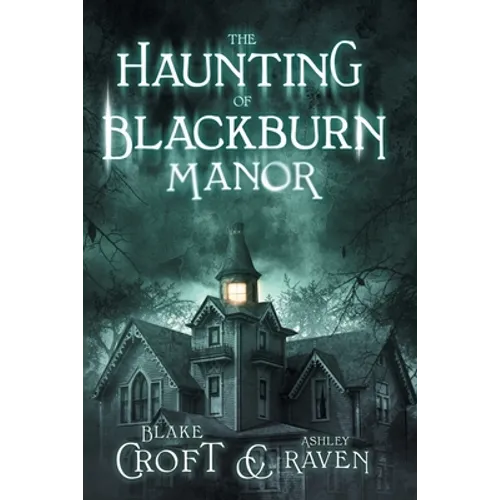 The Haunting of Blackburn Manor