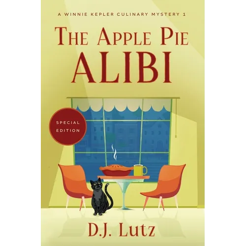 The Apple Pie Alibi - Special Edition: A Winnie Kepler Culinary Mystery 1