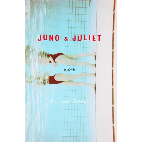 Juno & Juliet: Juno & Juliet: A Novel