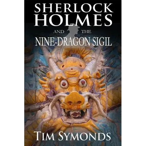 Sherlock Holmes and The Nine-Dragon Sigil