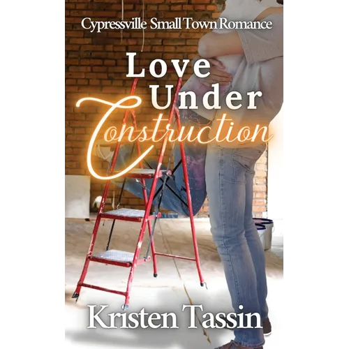 Love Under Construction