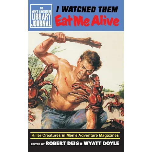 I Watched Them Eat Me Alive: Killer Creatures in Men's Adventure Magazines