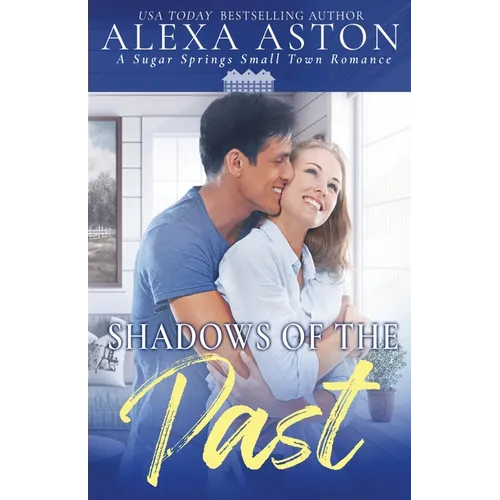 Shadows of the Past: A Small Town Romance