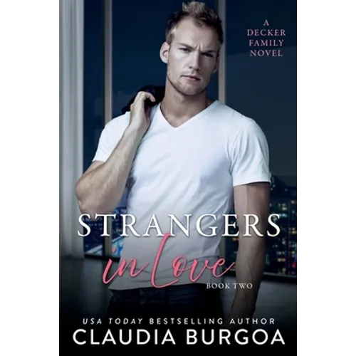 Strangers in Love: A Decker Family Novel