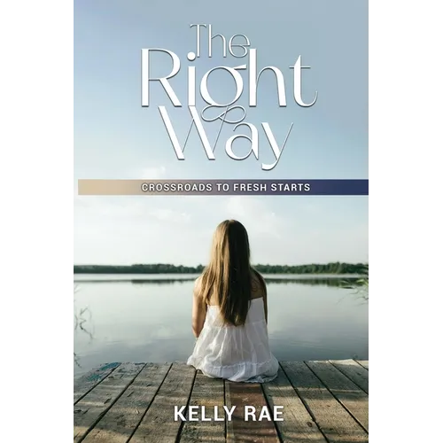 The Right Way: Crossroads To Fresh Starts