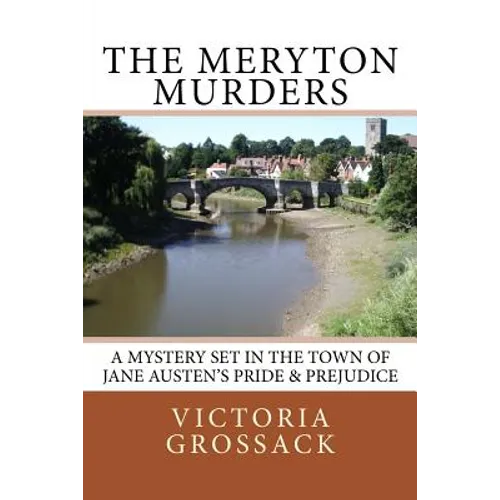 The Meryton Murders: A Mystery Set in the Town of Jane Austen's Pride & Prejudice