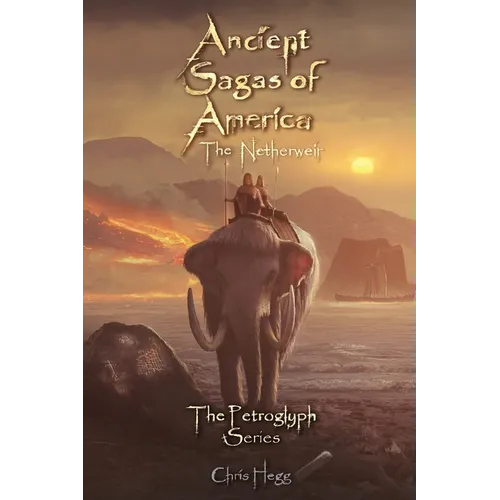 Ancient Sagas of America: The Netherweir
